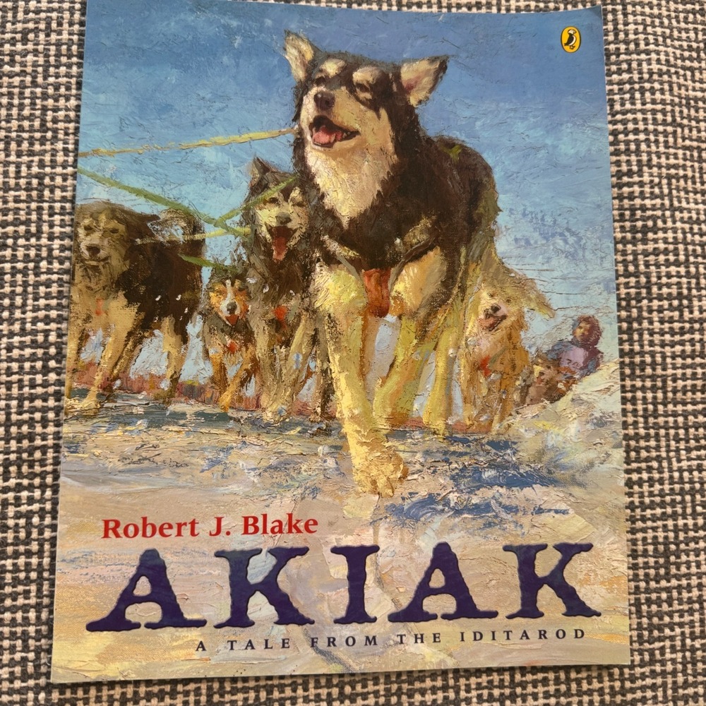 Akiak A Tale From the Iditarod Robert J Blake Childrens Dog Sled Book Paperback